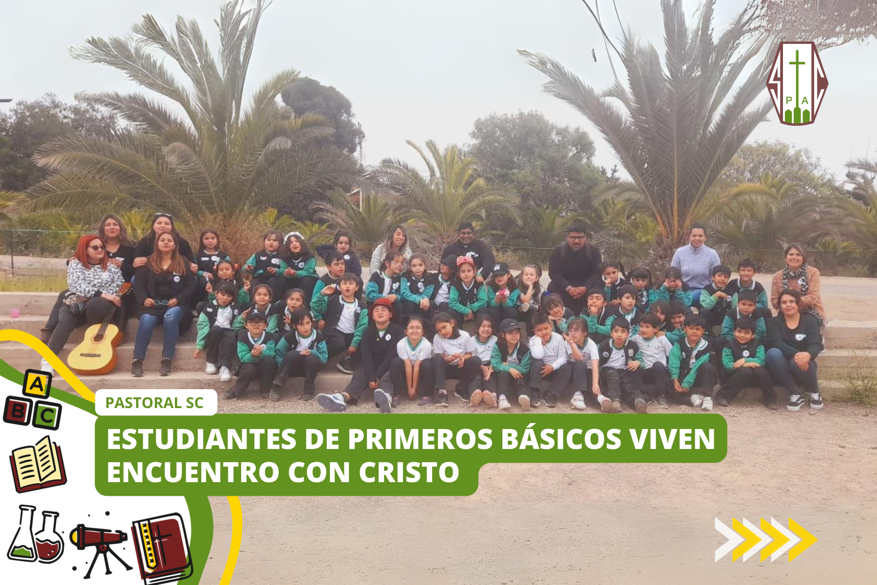 ESTUDIANTES DE PRIMEROS BÁSICOS VIVEN ENCUENTRO CON CRISTO