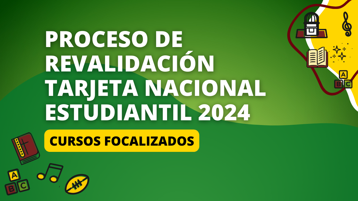 PROCESO DE REVALIDACIÓN TARJETA NACIONAL ESTUDIANTIL 2024