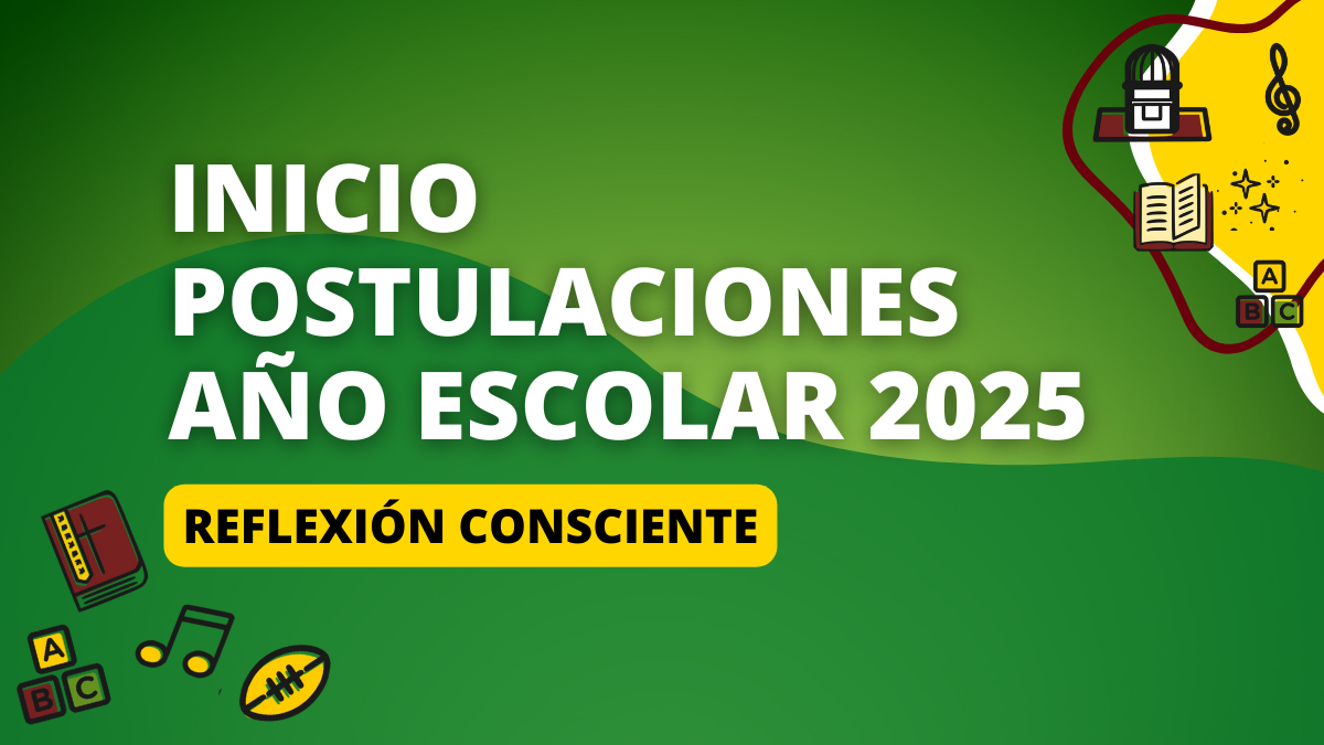 INICIO POSTULACIONES AÑO ESCOLAR 2025