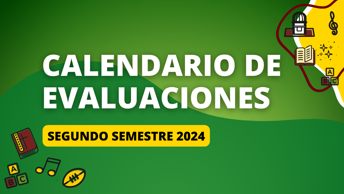 CALENDARIO DE EVALUACIONES SEGUNDO SEMESTRE 2024