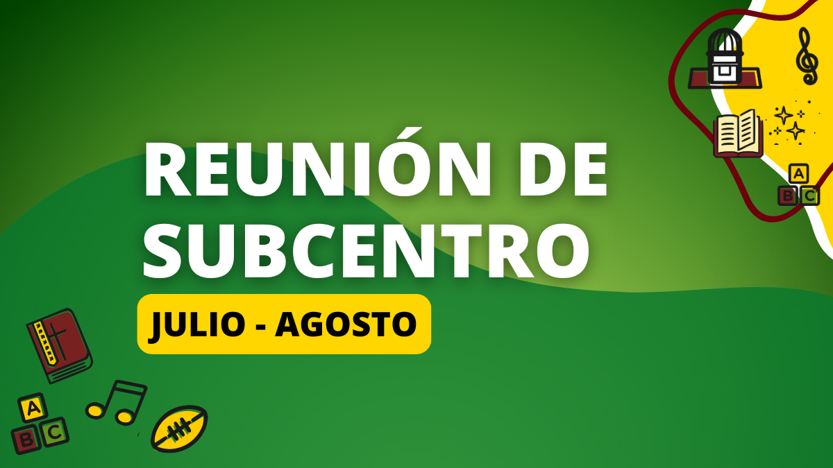 REUNIÓN SUBCENTRO JULIO – AGOSTO 2025