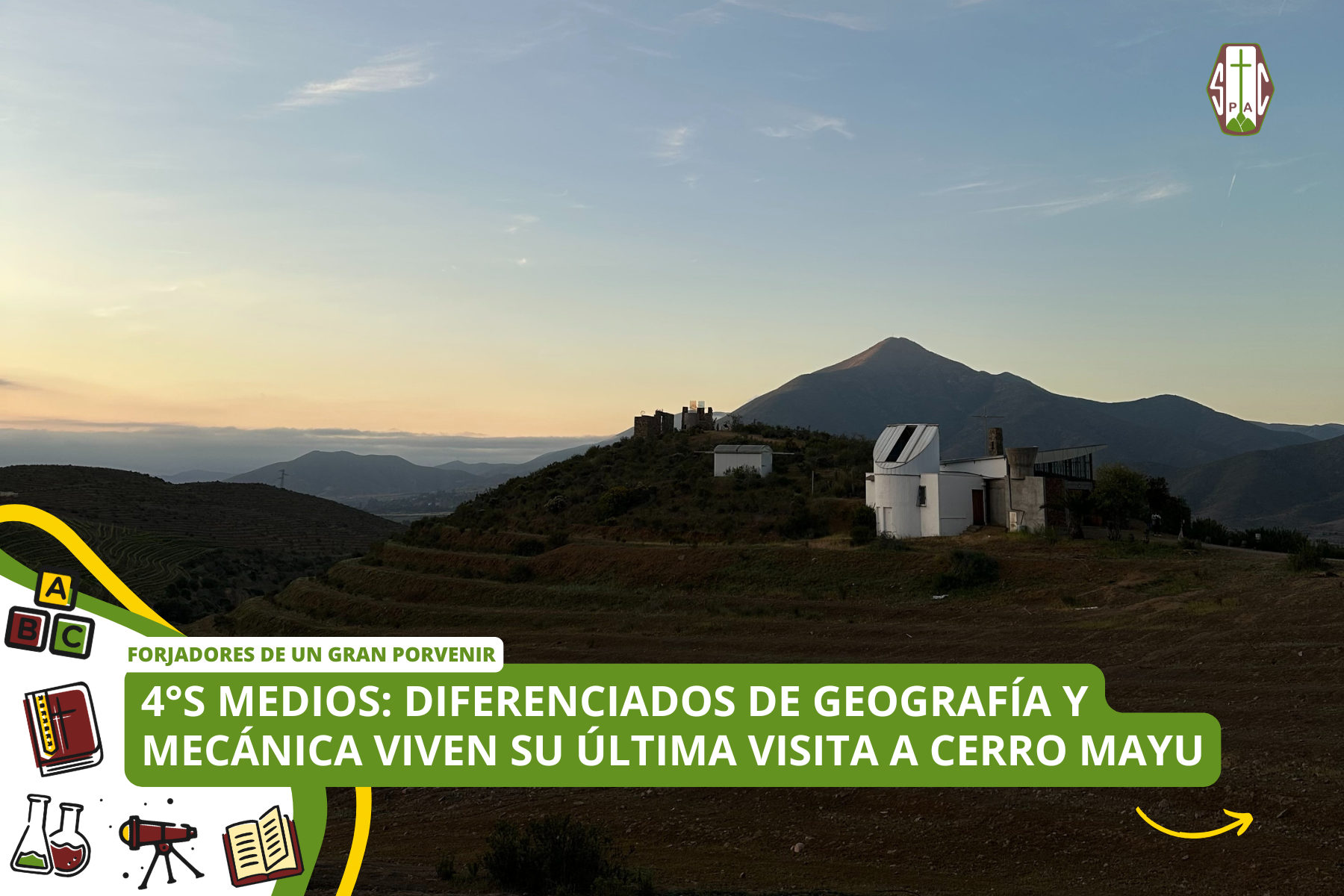 4°S MEDIOS: DIFERENCIADOS DE GEOGRAFÍA Y MECÁNICA VIVEN SU ÚLTIMA VISITA A CERRO MAYU