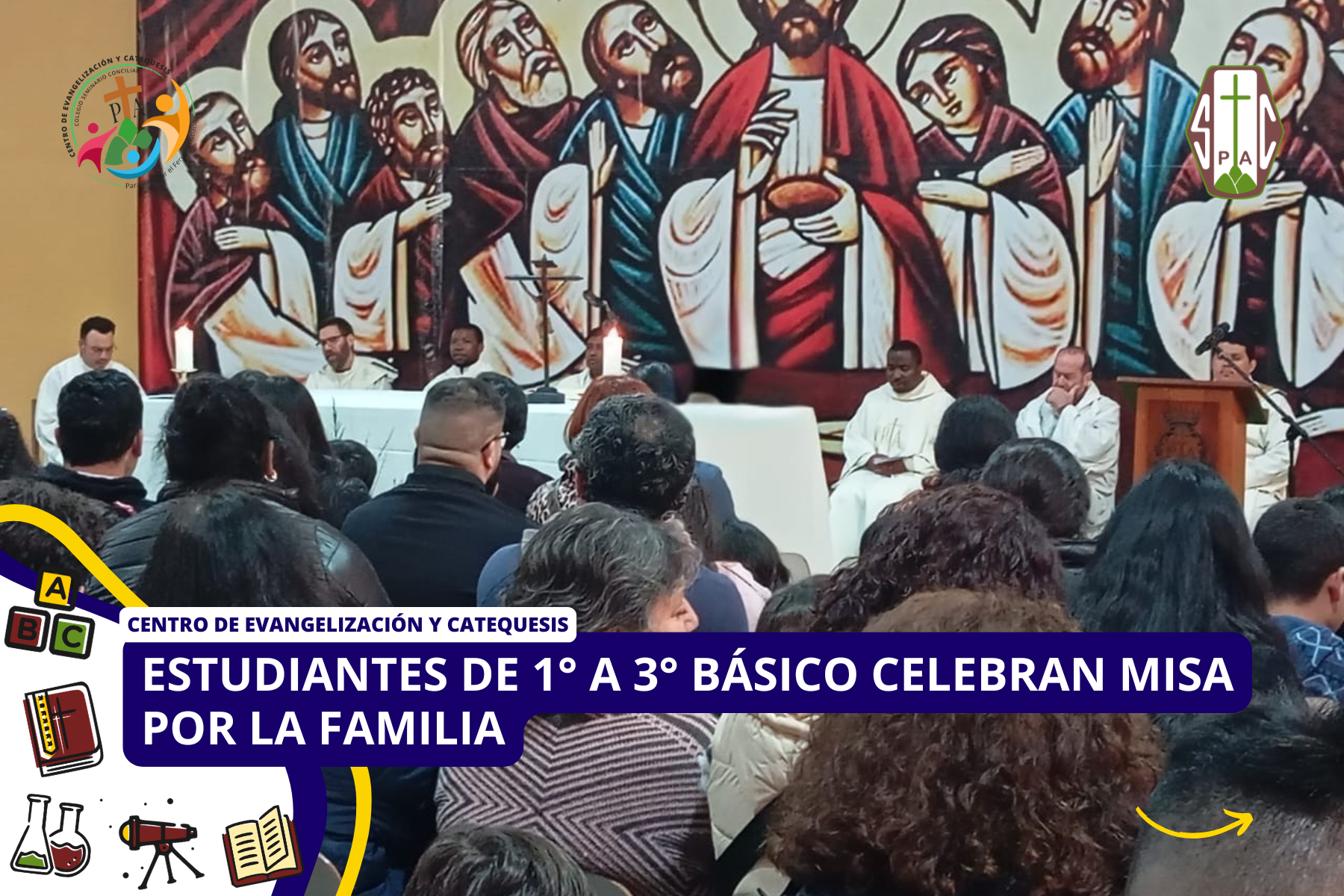 ESTUDIANTES DE 1° A 3° BÁSICO CELEBRAN MISA POR LA FAMILIA