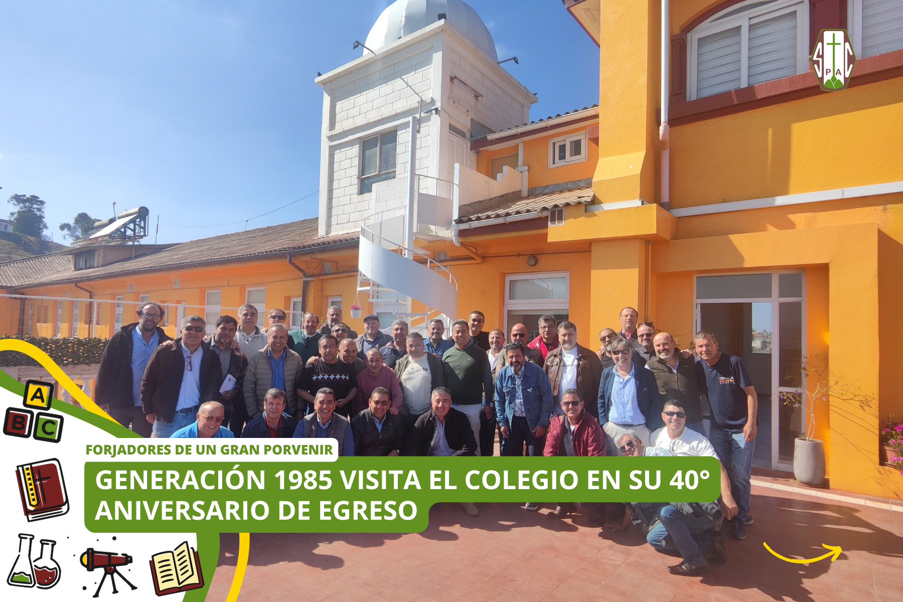 GENERACIÓN 1985 VISITA EL COLEGIO EN SU 40° ANIVERSARIO DE EGRESO