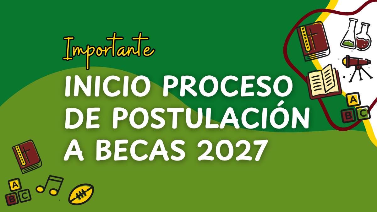 INICIO DEL PROCESO DE POSTULACIÓN A BECAS 2027