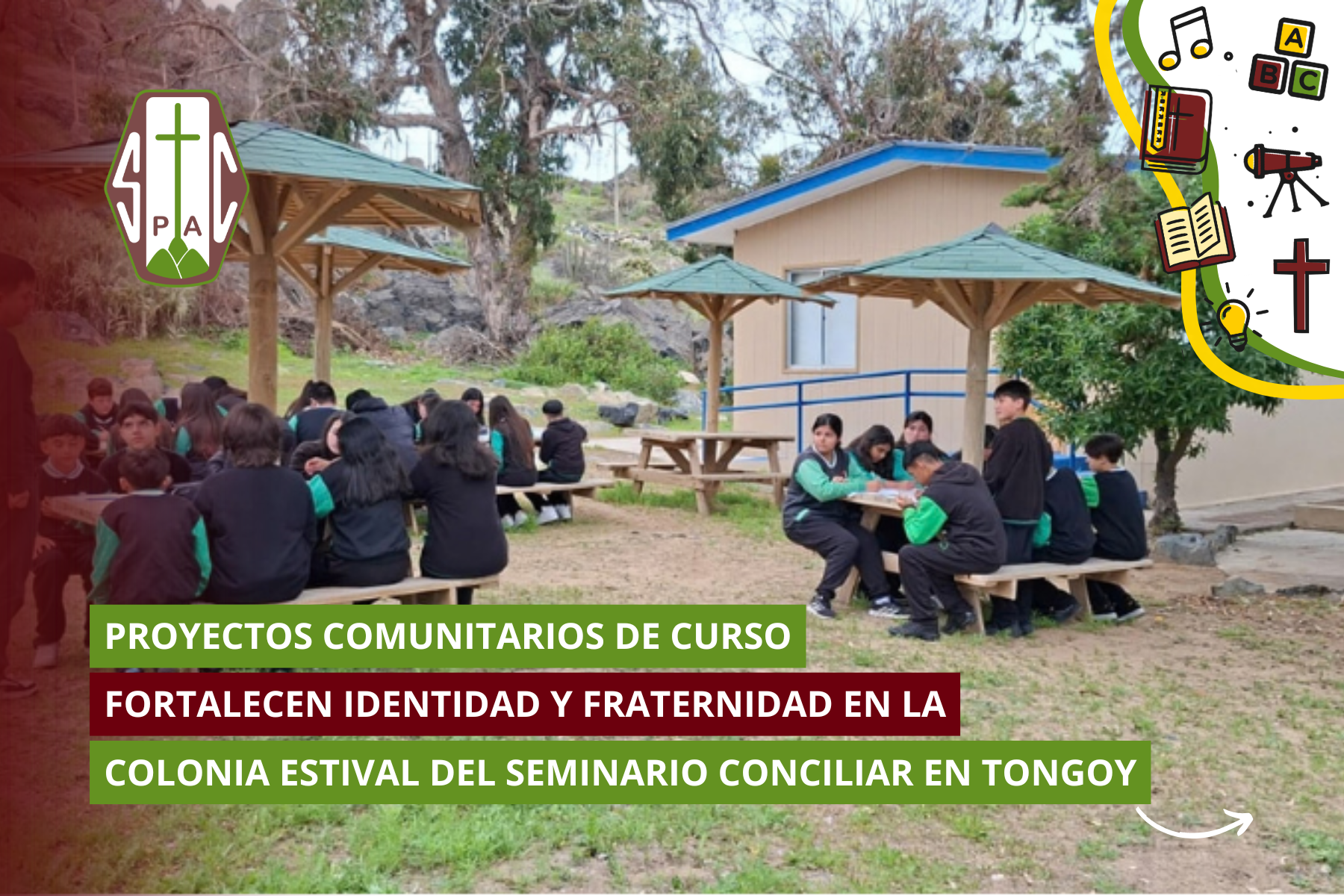 PROYECTOS COMUNITARIOS DE CURSO FORTALECEN IDENTIDAD Y FRATERNIDAD EN LA COLONIA ESTIVAL DEL SEMINARIO CONCILIAR EN TONGOY