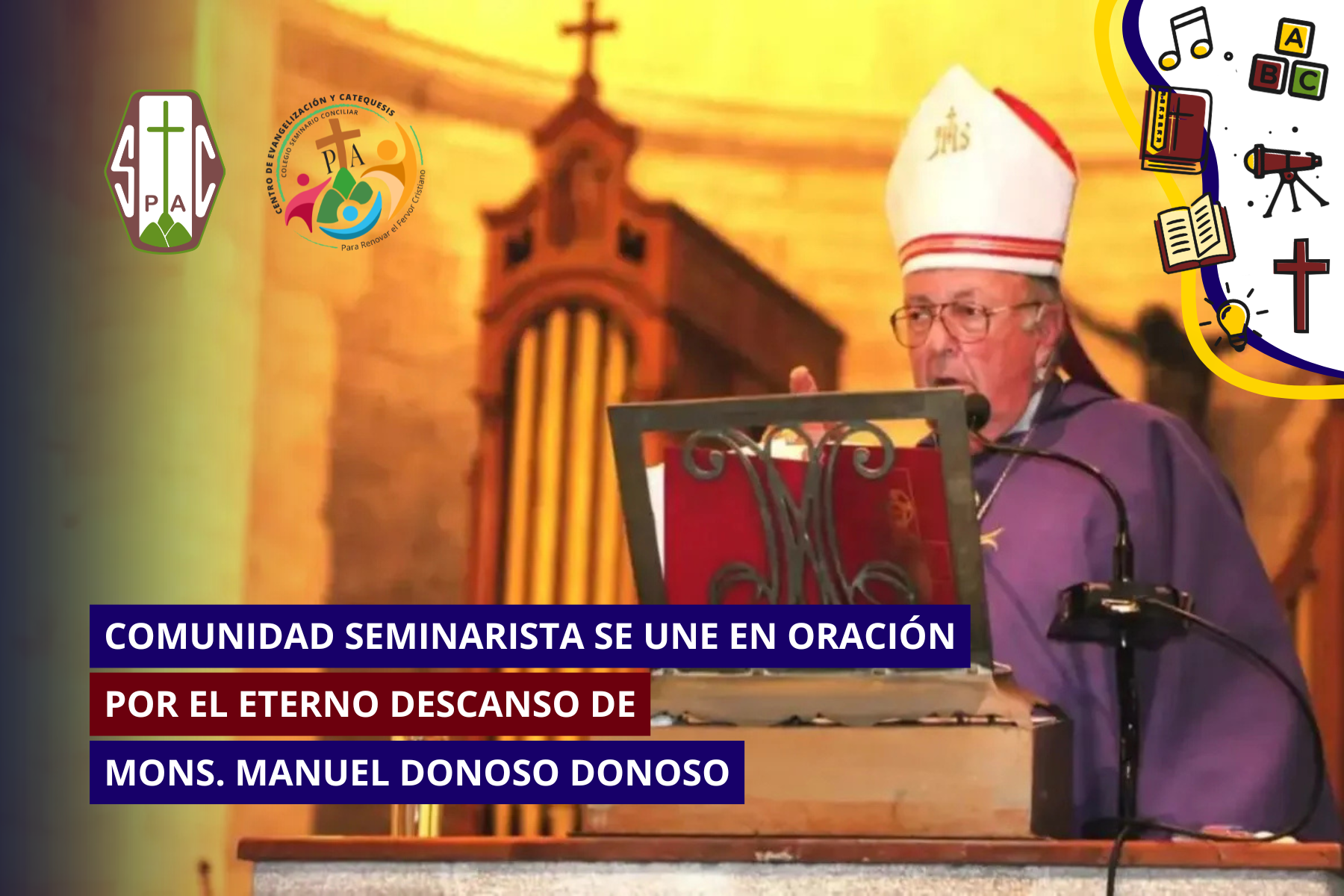 COMUNIDAD SEMINARISTA SE UNE EN ORACIÓN POR EL ETERNO DESCANSO DE MONS. MANUEL DONOSO DONOSO